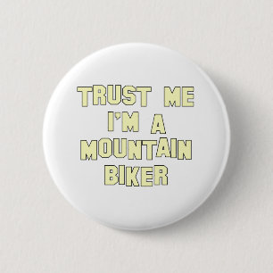 Geloof me, ik ben een mountainbiiker ronde button 5,7 cm