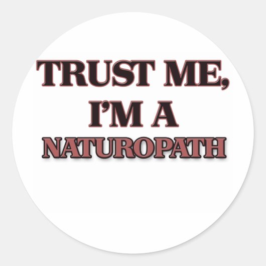 Geloof me, ik ben een NATUROPATH Ronde Sticker (Voorkant)