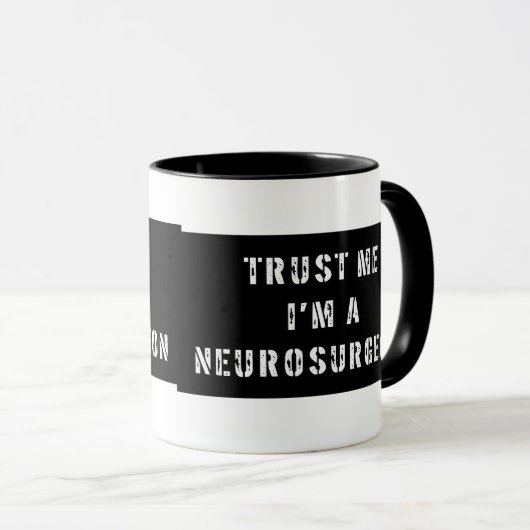 Geloof me, ik ben een neurochirurg Mok (Voorkant rechts)