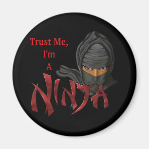 Geloof me, ik ben een Ninja. Magneet