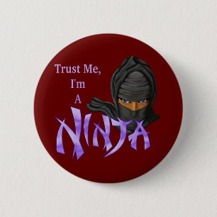 Geloof me, ik ben een Ninja. Ronde Button 5,7 Cm