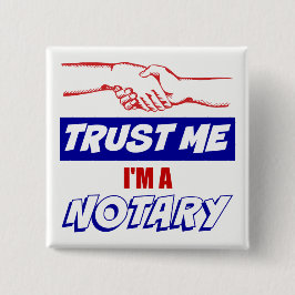 Geloof me, ik ben een Notarische Big Handshake Vierkante Button 5,1 Cm