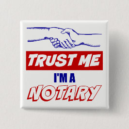 Geloof me, ik ben een Notarische Big Handshake Vierkante Button 5,1 Cm