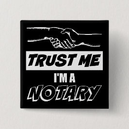 Geloof me, ik ben een Notarische Big Handshake Vierkante Button 5,1 Cm