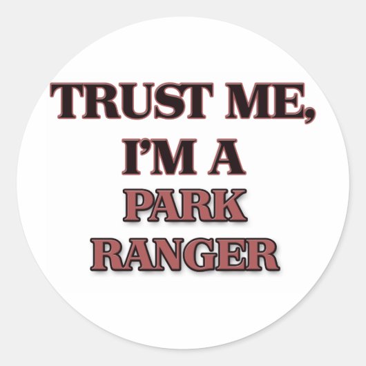 Geloof me, ik ben een PARK RANGER Ronde Sticker (Voorkant)