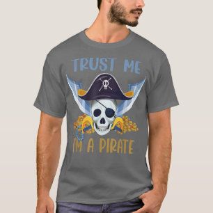 Geloof me, ik ben een piraat kapitein Pet Pirate C T-shirt