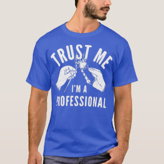 Geloof me, ik ben een professional t-shirt