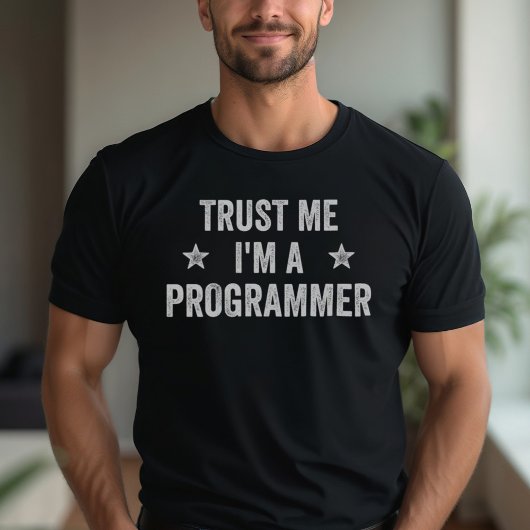 Geloof me, ik ben een programmeur Funny Programme T-shirt