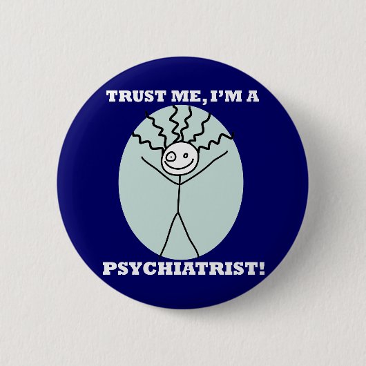 Geloof me, ik ben een psychiater ronde button 5,7 cm (Voorkant)