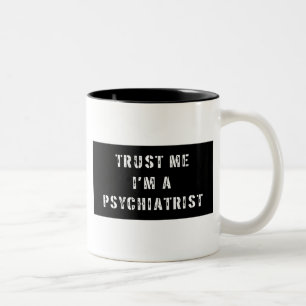 Geloof me, ik ben een psychiater tweekleurige koffiemok