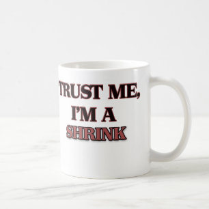 Geloof me, ik ben een SHRINK Koffiemok