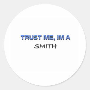 Geloof me, ik ben een Smith Ronde Sticker