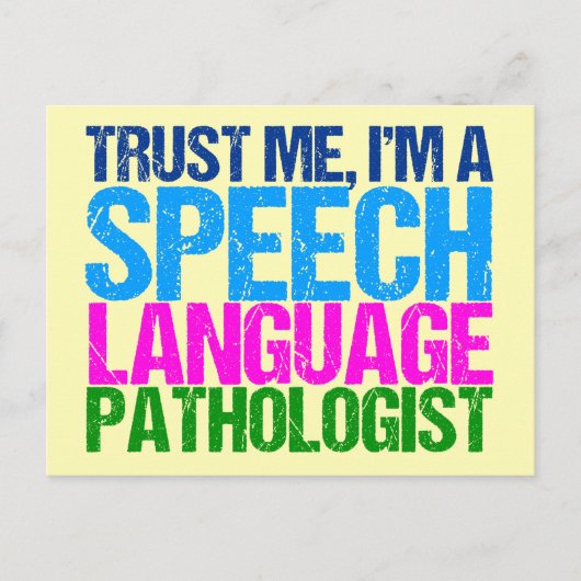 Geloof me, ik ben een spraaktaalpatholoog briefkaart (Voorkant)