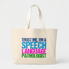 Geloof me, ik ben een spraaktaalpatholoog grote tote bag