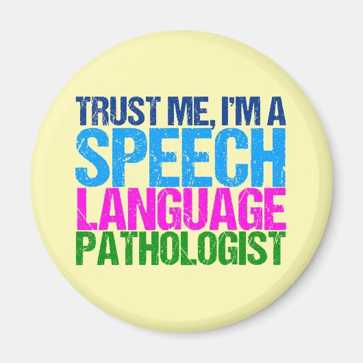 Geloof me, ik ben een spraaktaalpatholoog magneet (Voorkant)