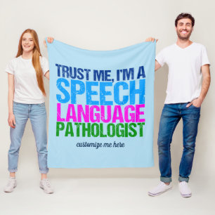 Geloof me, ik ben een Spraaktaalpatholoog SLP Fleece Deken