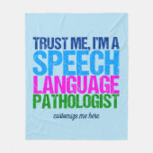 Geloof me, ik ben een Spraaktaalpatholoog SLP Fleece Deken (Voorkant)