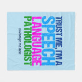 Geloof me, ik ben een Spraaktaalpatholoog SLP Fleece Deken (Voorkant (Horizontaal))