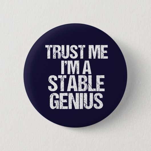 Geloof me, ik ben een Stable Genius Anti Trump Hum Ronde Button 5,7 Cm (Voorkant)