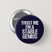 Geloof me, ik ben een Stable Genius Anti Trump Hum Ronde Button 5,7 Cm (Voorkant /achterkant)