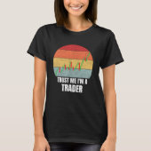 Geloof me ik ben een Trader Retro  Dream Job Werk T-shirt (Voorkant)