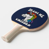 Geloof me, ik ben een Unicorn Tafeltennisbatje (Voorkant Gekanteld)
