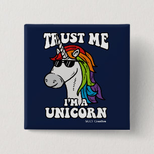 Geloof me, ik ben een Unicorn Vierkante Button 5,1 Cm