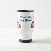Geloof me, ik ben een verpleegster reisbeker (Center)