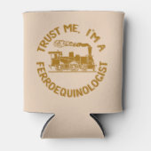 Geloof me, ik ben ferroequinoloog Steam Train Blikjeskoeler (Voorkant)