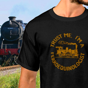 Geloof me, ik ben ferroequinoloog Steam Train Fan T-shirt