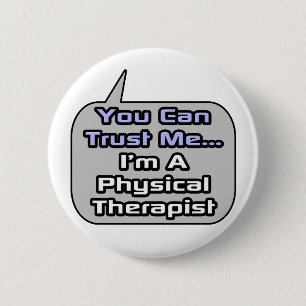 Geloof me.. Ik ben fysiotherapeut Ronde Button 5,7 Cm