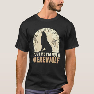 Geloof me, ik ben geen weerwolf t-shirt