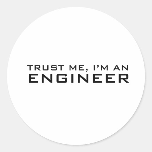 Geloof me, ik ben ingenieur ronde sticker (Voorkant)