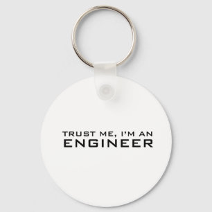Geloof me, ik ben ingenieur sleutelhanger
