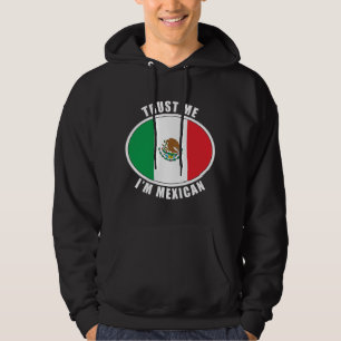 Geloof me, ik ben Mexicaans. Hoodie
