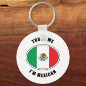 Geloof me, ik ben Mexicaans. Sleutelhanger (Voorkant)