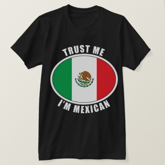 Geloof me, ik ben Mexicaans. T-shirt (Design voorkant)