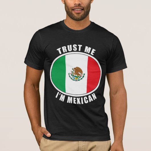 Geloof me, ik ben Mexicaans. T-shirt (Voorkant)