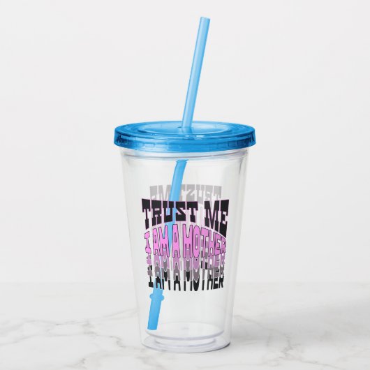 Geloof me, ik ben moeder. acryl drinkbeker (Achterkant)