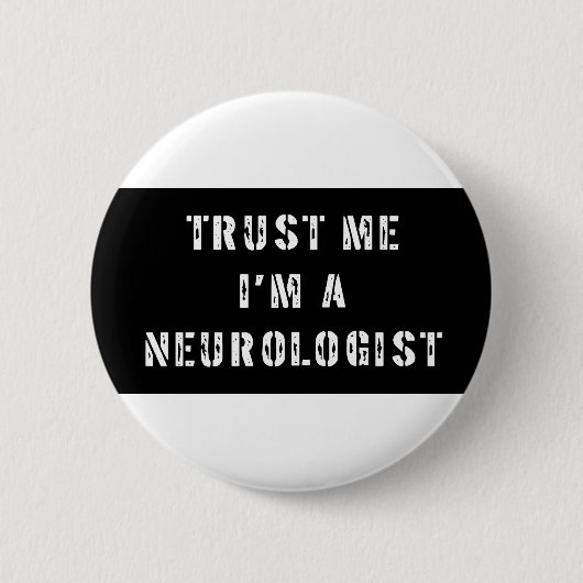Geloof me, ik ben neuroloog ronde button 5,7 cm (Voorkant)