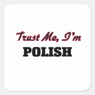 Geloof me, ik ben Pools Vierkante Sticker
