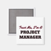 Geloof me, ik ben projectmanager magneet (Voorkant / Achterkant)