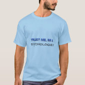 Geloof me, ik ben psycholoog t-shirt (Voorkant)