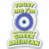 Geloof me, ik ben Schattig Grieks-Amerikaans boze  Sticker (Voorkant)