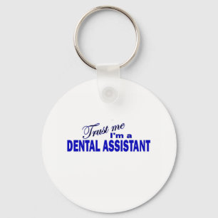 Geloof me, ik ben tandheelkundige assistent sleutelhanger