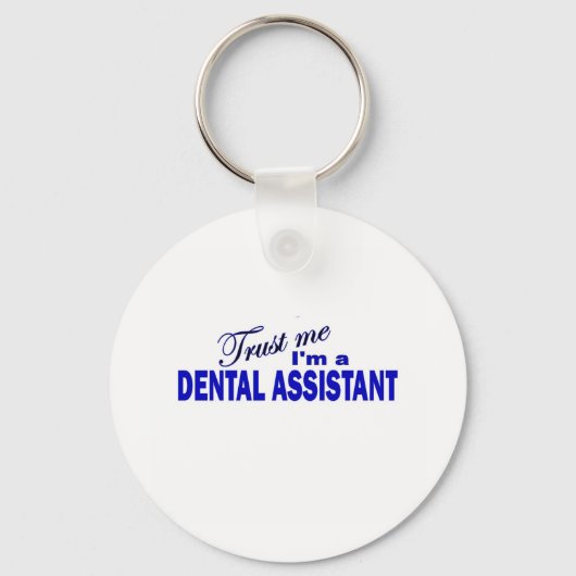 Geloof me, ik ben tandheelkundige assistent sleutelhanger (Voorkant)