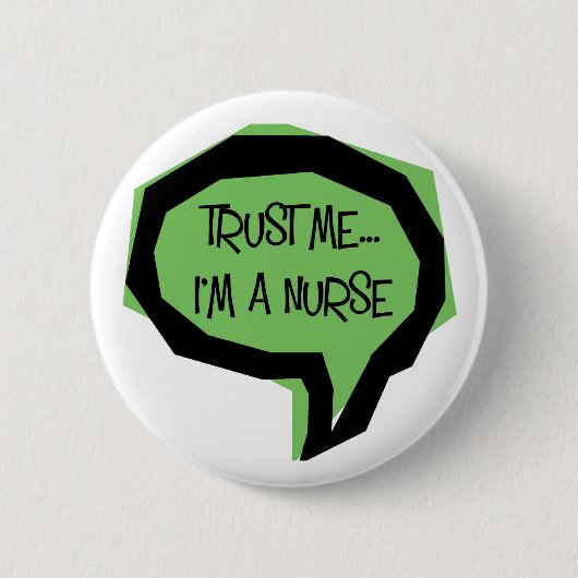 Geloof me, ik ben verpleegster. ronde button 5,7 cm (Voorkant)