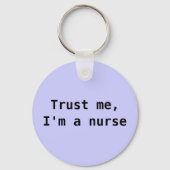 "Geloof me, ik ben verpleegster" sleutelhanger (Voorkant)