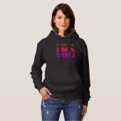 Geloof me, ik ben wetenschapper hoodie (Voorkant volledig)
