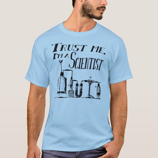 Geloof me, ik ben wetenschapper t-shirt (Voorkant)